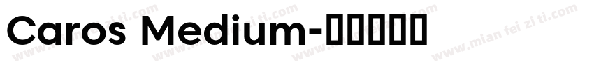Caros Medium字体转换